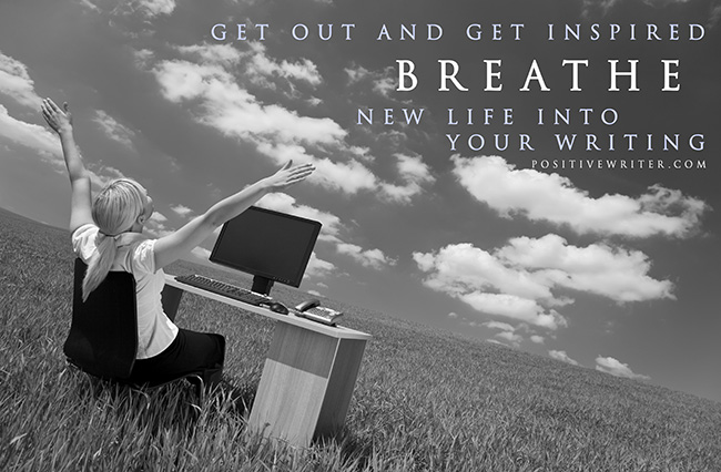 How To Breathe New Life Into Your Writing Positive Writer