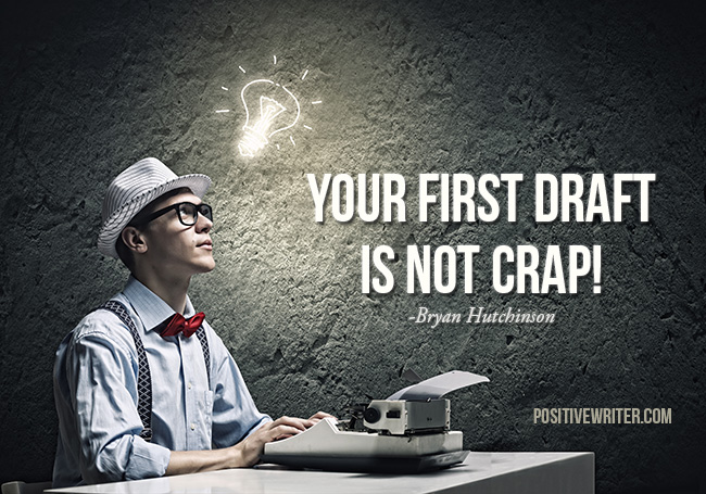 Your first draft is not crap.