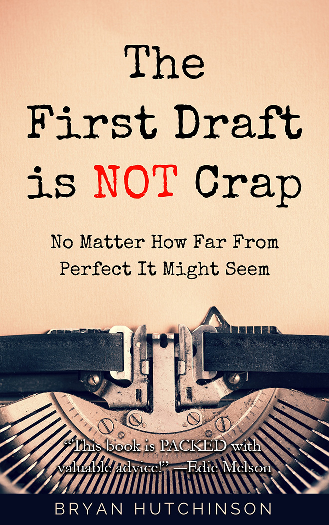 Why Your First Draft Isn't Crap! | Positive Writer