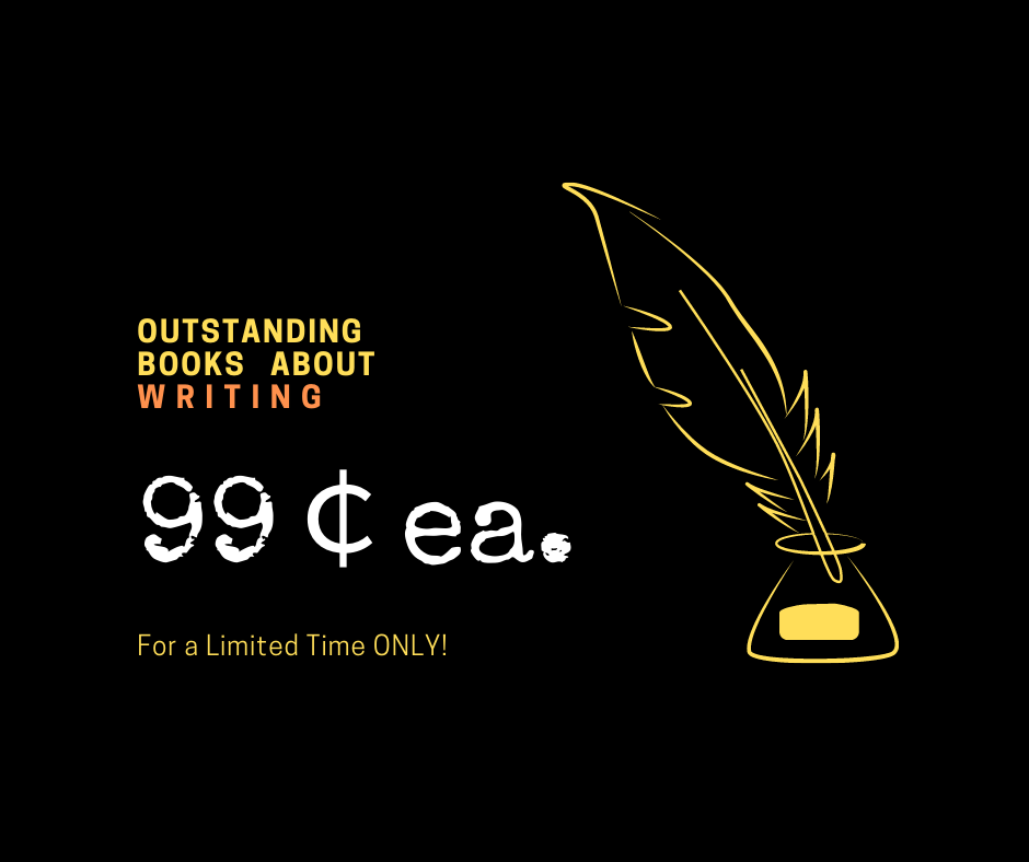 Outstanding Books on Writing for Just 99 cents ea. (17 to 23 August ...